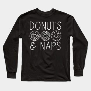 Donuts & Naps Long Sleeve T-Shirt